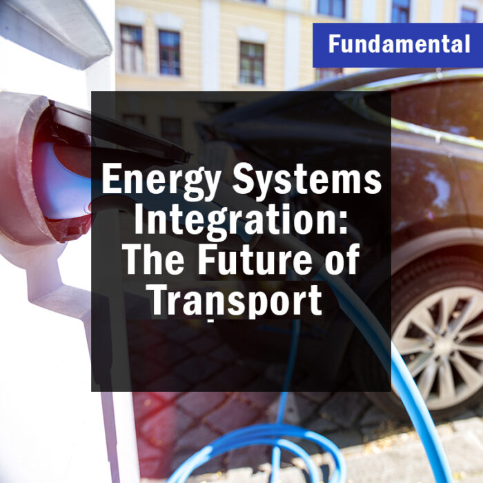 Energy Systems Integration: The Future of Transport (Fundamental)