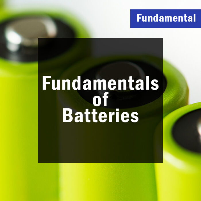 Fundamentals of Batteries (Fundamental)